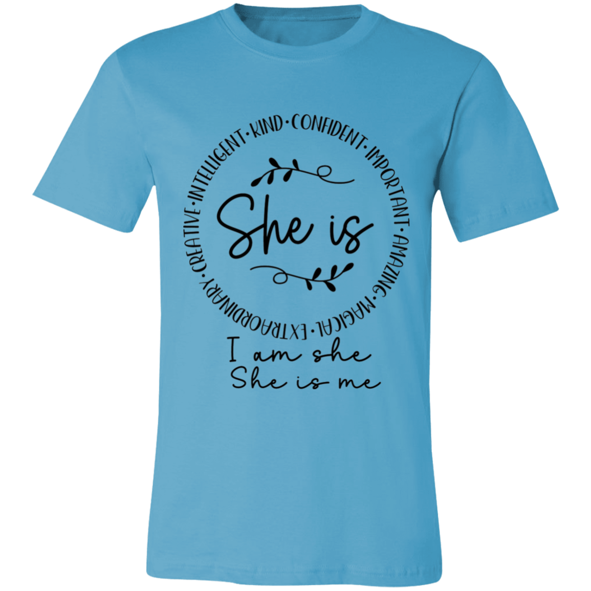 She is- Intelligent- Kind- Confident | Unisex T-Shirt