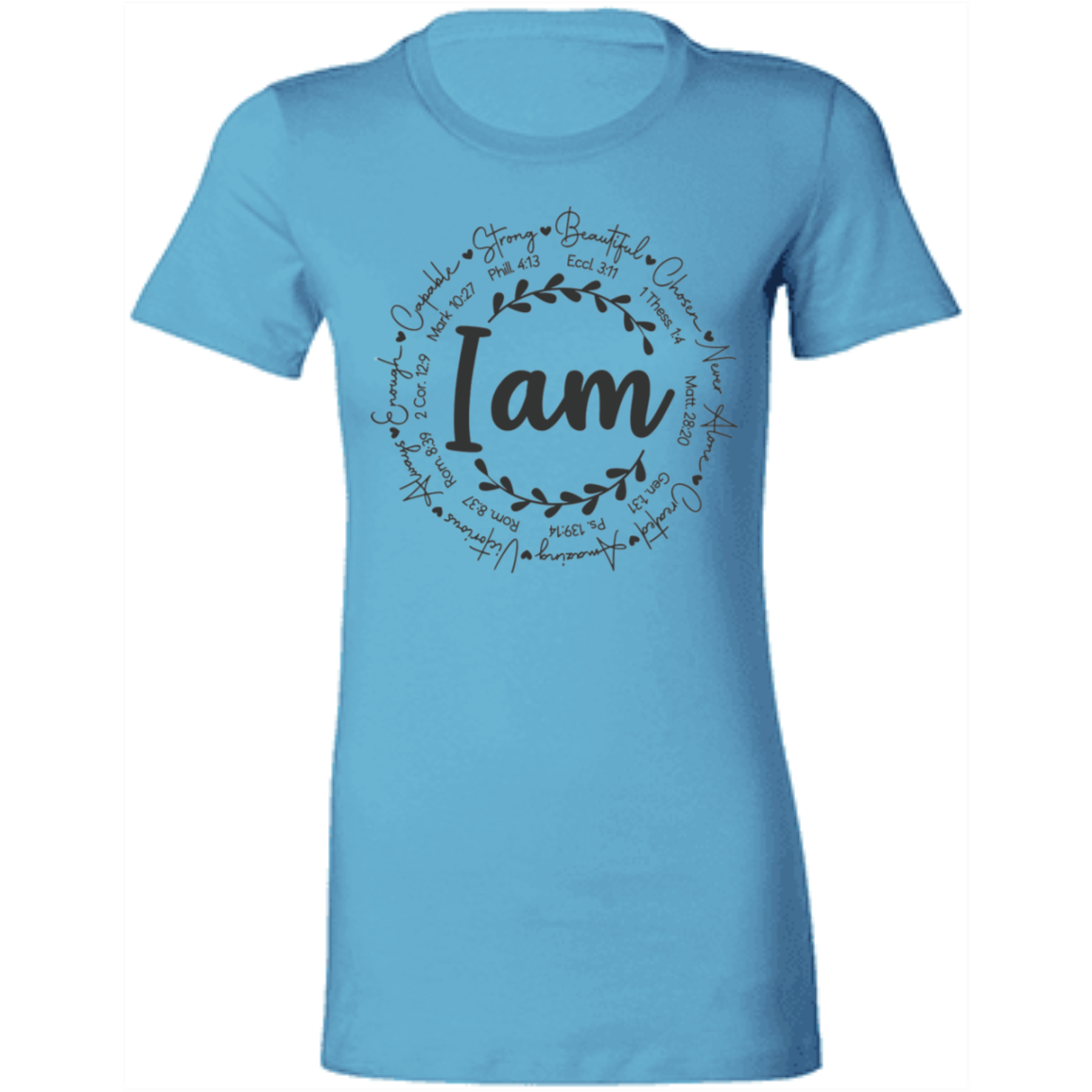 I am | Ladies' Favorite T-Shirt | Longer Length