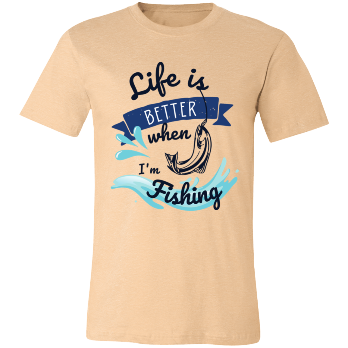 Life is Better when Fishing T-Shirt