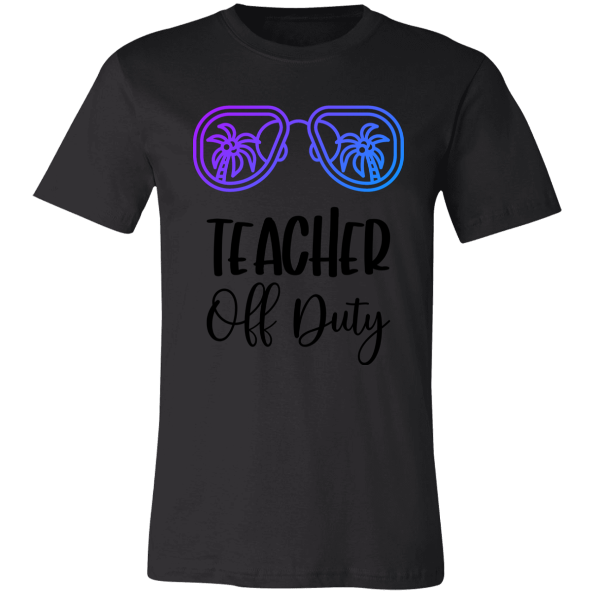 Teacher Off Duty T-Shirt