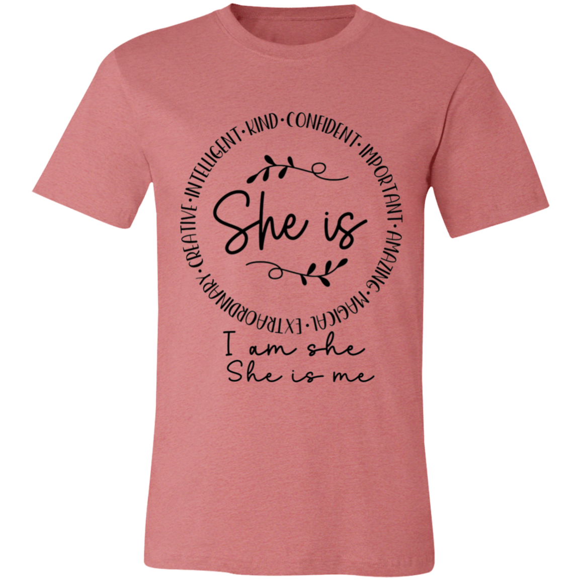 She is- Intelligent- Kind- Confident | Unisex T-Shirt