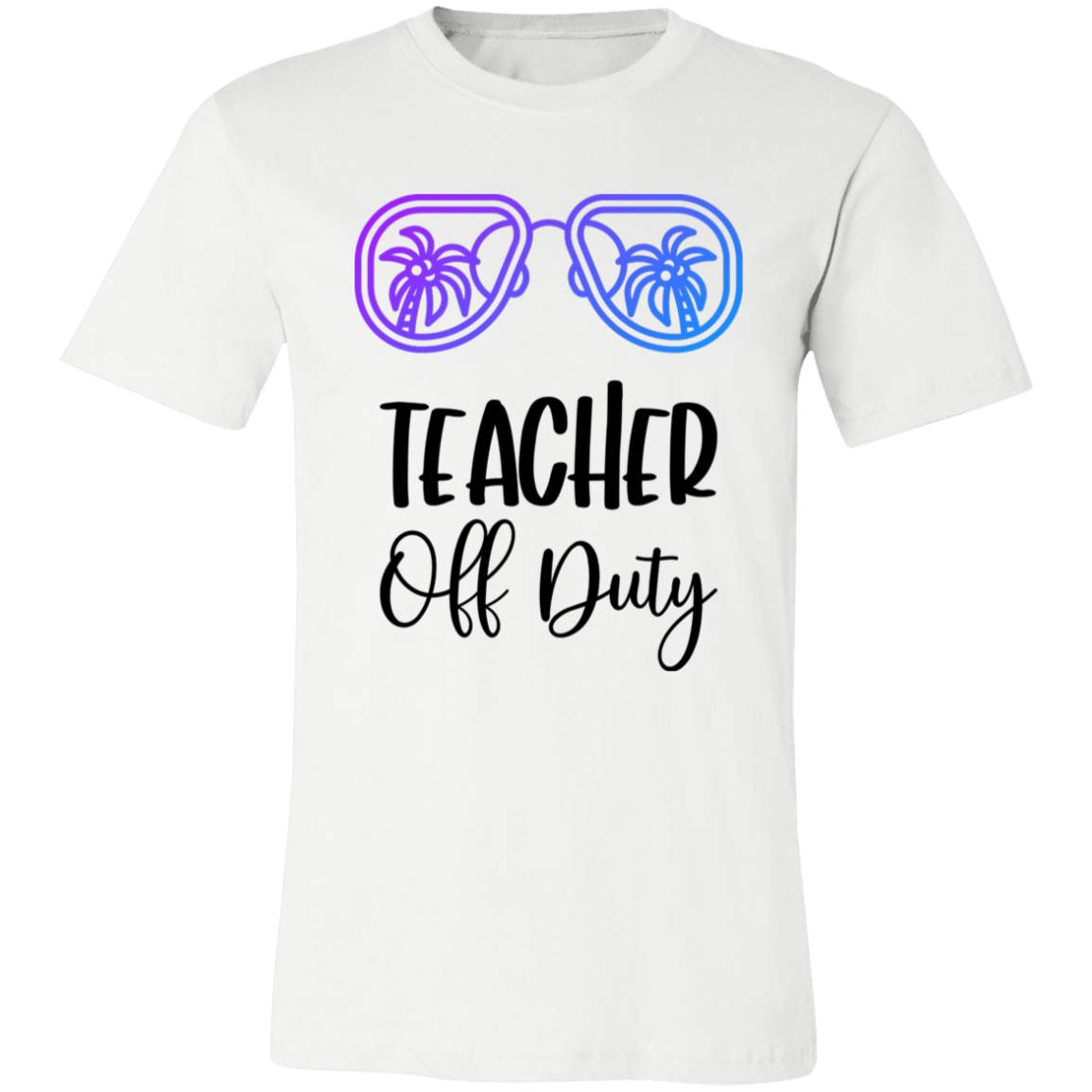 Teacher Off Duty T-Shirt