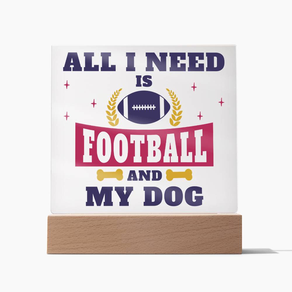 All I need is Football and my Dog
