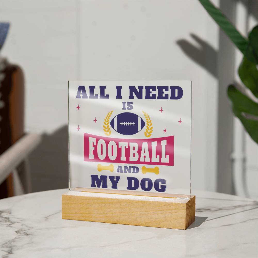 All I need is Football and my Dog