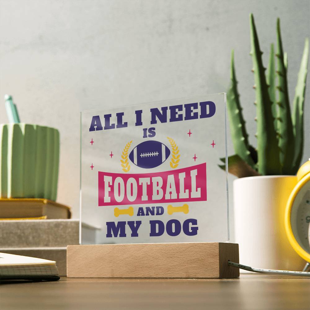 All I need is Football and my Dog