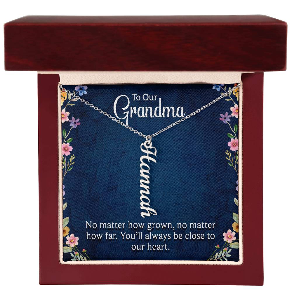 To Our Grandma | You'll always be close to our heart | Multi Name Vertical Necklace