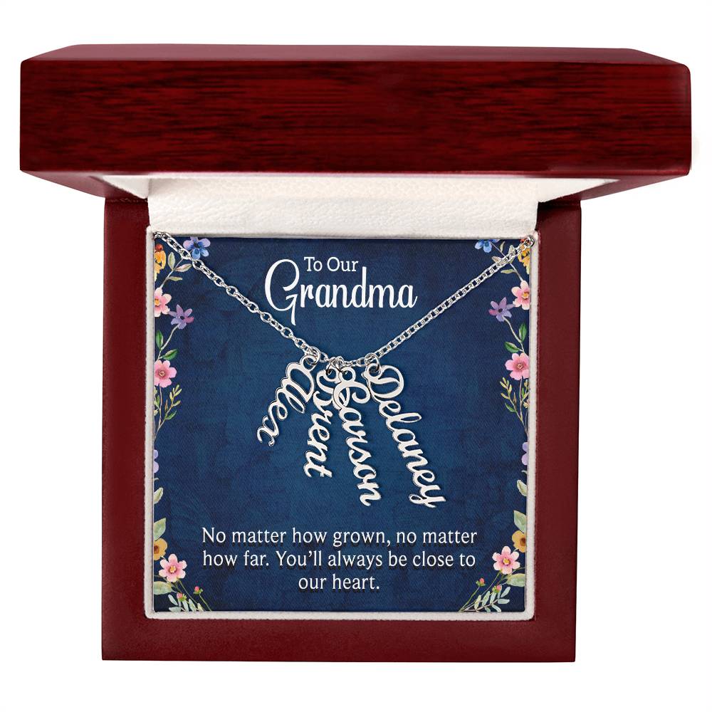 To Our Grandma | You'll always be close to our heart | Multi Name Vertical Necklace