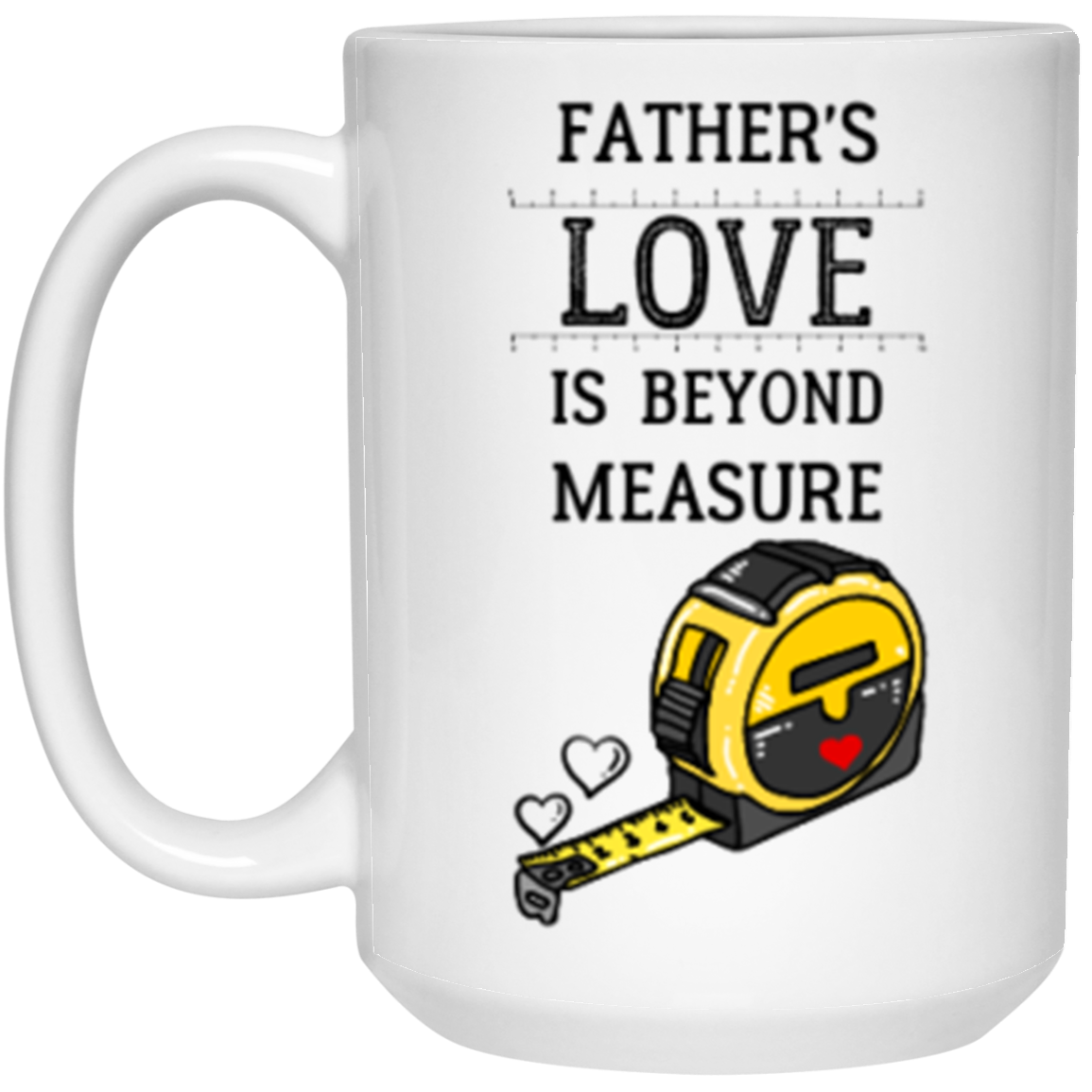 Father's Love is Beyond Measure | White Mug