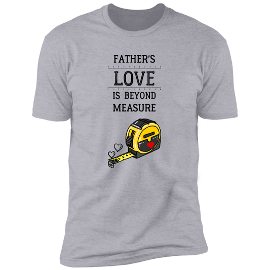 Father's Love is Beyond Measure T-Shirt