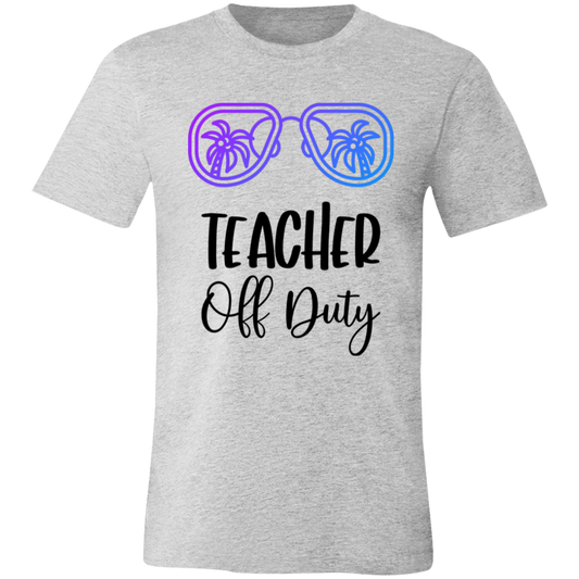 Teacher Off Duty T-Shirt