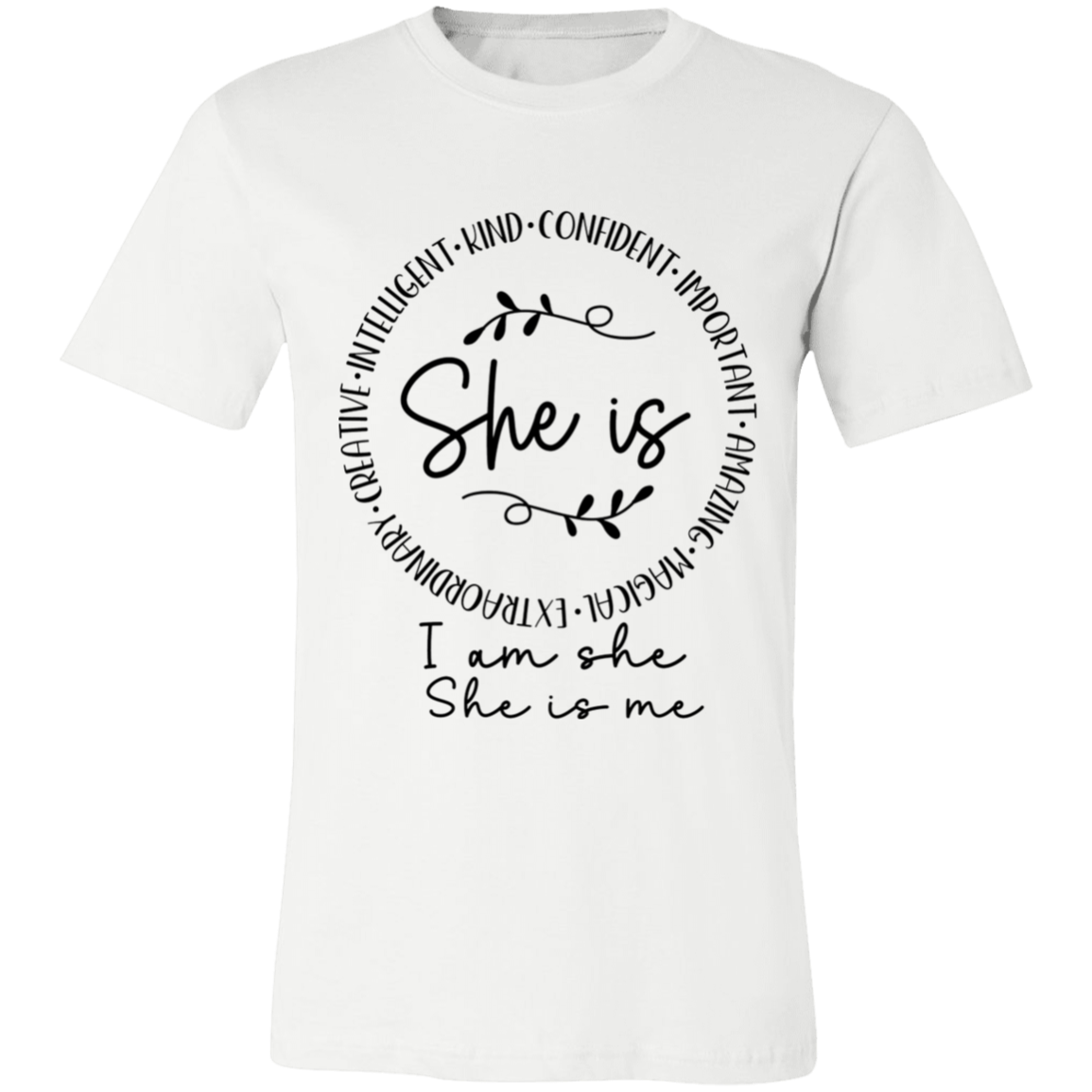 She is- Intelligent- Kind- Confident | Unisex  T-Shirt