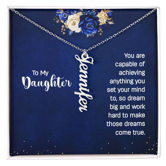 To My Daughter | Make those dreams come true.