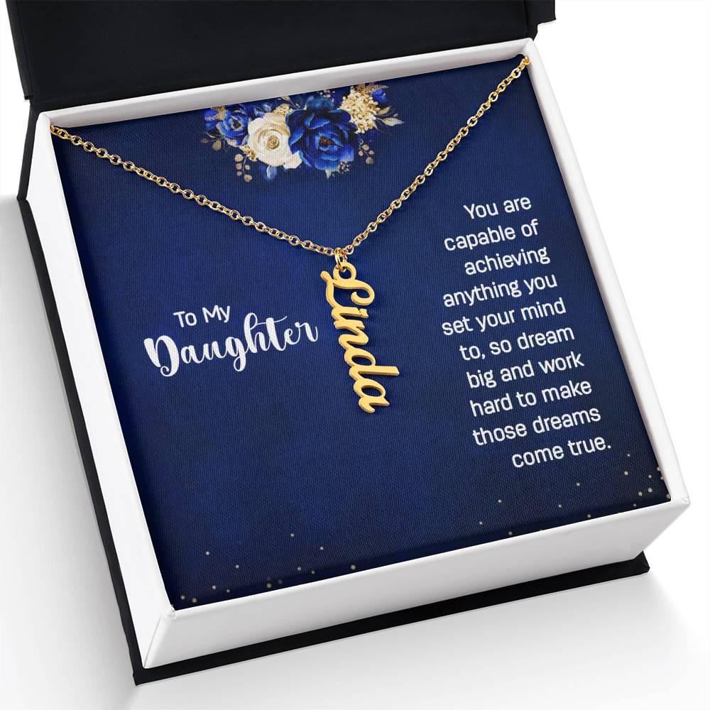 To My Daughter | Make those dreams come true.