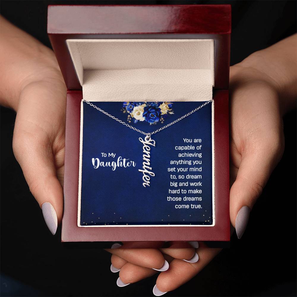 To My Daughter | Make those dreams come true.