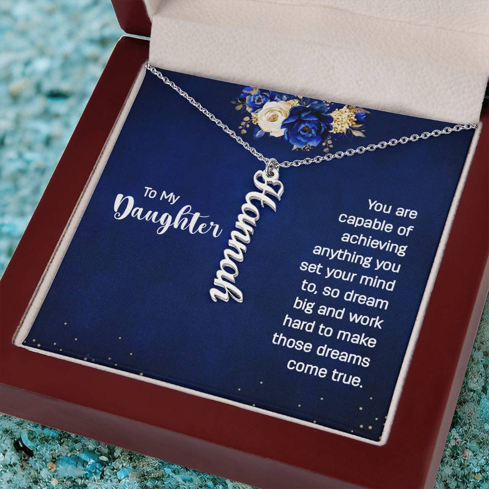 To My Daughter | Make those dreams come true.