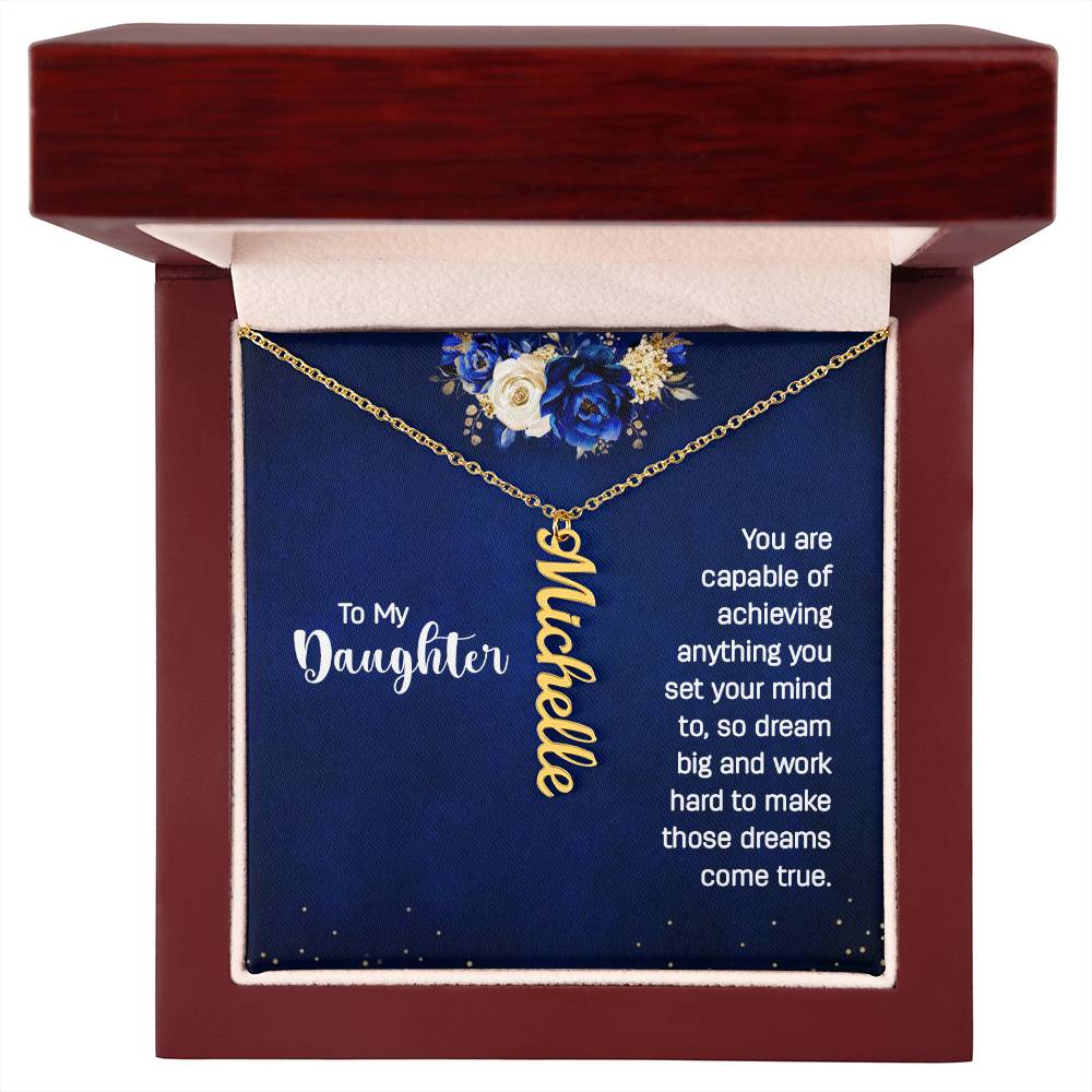 To My Daughter | Make those dreams come true.