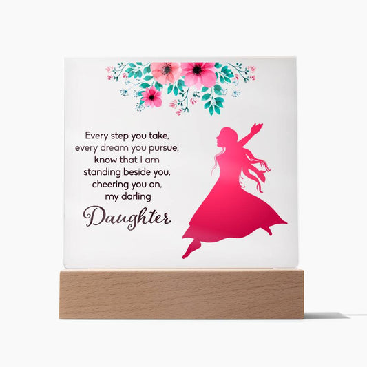 To My Daughter | Every step you take I am standing by your side