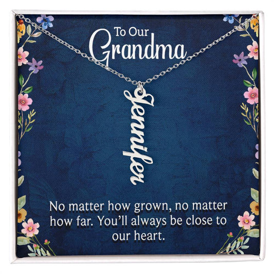 To Our Grandma | You'll always be close to our heart | Multi Name Vertical Necklace