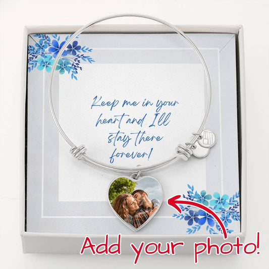 Keep Me in Your Heart and I'll stay there Forever- Heart Bangle